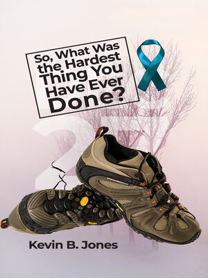 cover image of So, What Was the Hardest Thing You Have Ever Done?